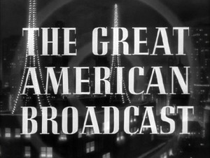 The Great American Broadcast [1941]