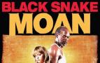 Black Snake Moan